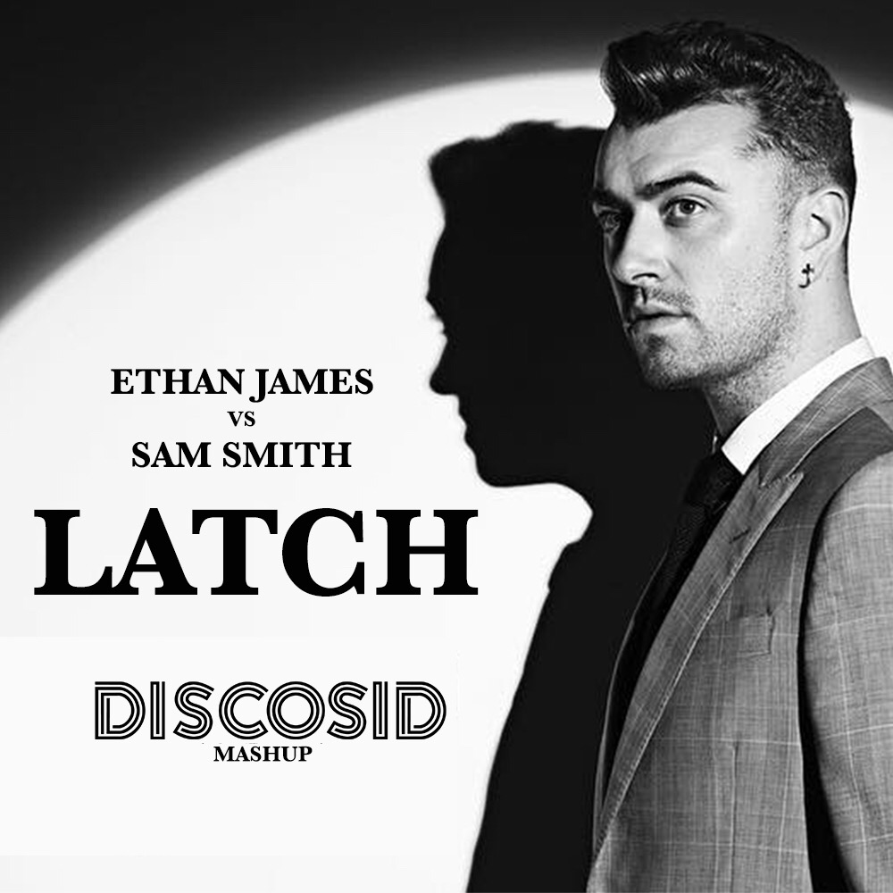 Ethan James vs Sam Smith - Latch (Discosid Mashup) [VDJ Giles Barr Video Edit]